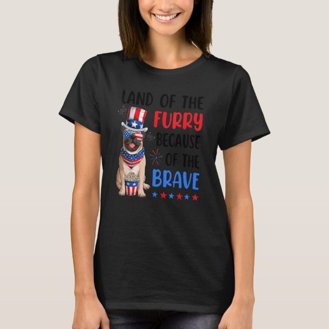 Land Of The Furry Pug 4th Of July Merica Usa Ameri T-Shirt (Front)
