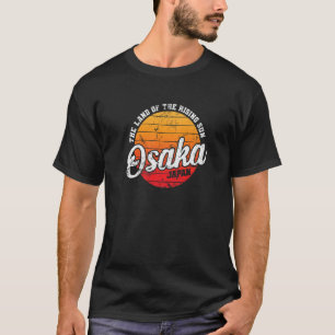 Land Of The Rising Sun Osaka Japan T-Shirt