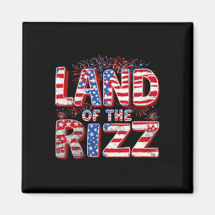Land Of The Rizz 4th Of July Magnet