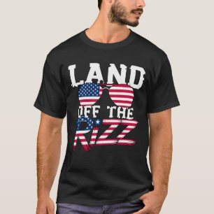 Land of the Rizz - Funny 4th of July Design T-Shirt