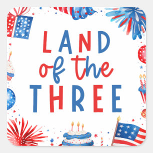 Land Of The Three 4th of July 3rd Birthday Party Square Sticker