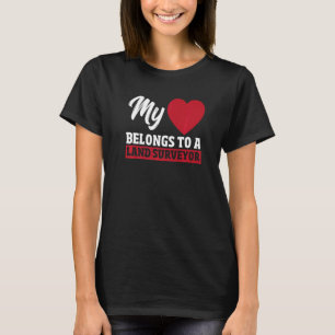 Land Survey Exam Land Recorder Land Surveyor T-Shirt