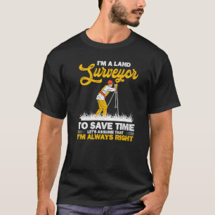 Land Surveying Land Surveyor T-Shirt