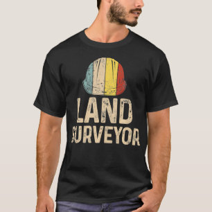 Land Surveying Retro Funny Surveyor Gifts T-Shirt