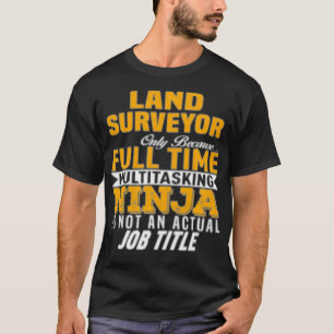 Land Surveyor _1  T-Shirt
