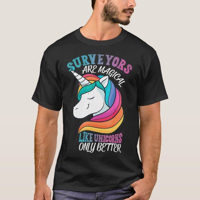 Land Surveyor like Unicorns  T-Shirt (Front)