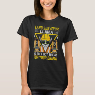 Land Surveyor Llama   Alpaca  Land Examiner T-Shirt