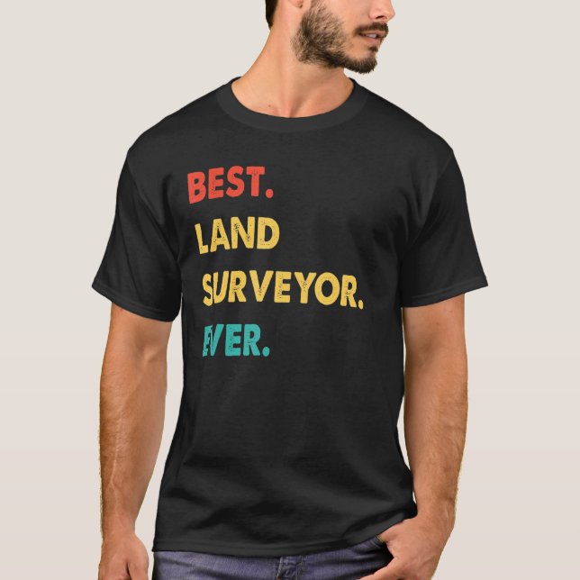 Land Surveyor Profession Retro Best Land Surveyor  T-Shirt (Front)