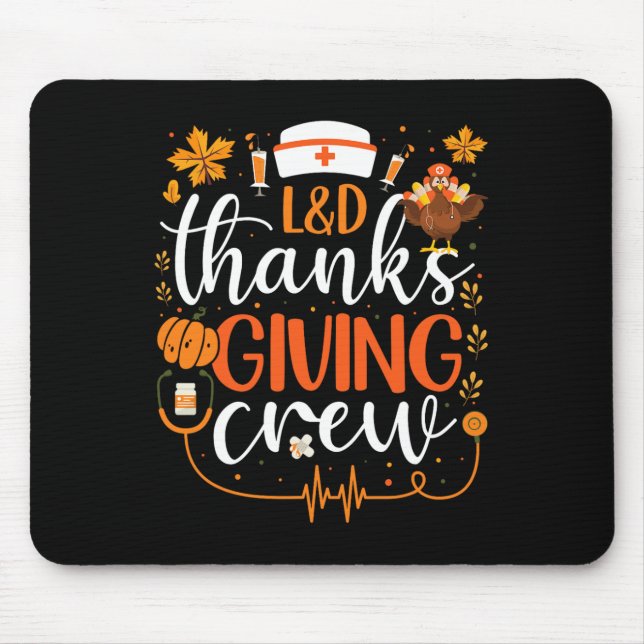 LandD Thanksgiving Nurse Crew Labour and Delivery  Mouse Mat (Front)