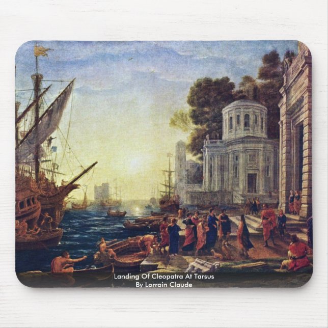 Landing Of Cleopatra At Tarsus By Lorrain Claude Mouse Mat (Front)
