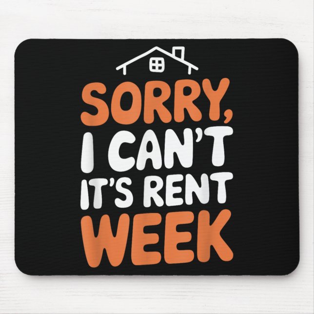 Landlord Property Manager, Sorry I Can’t It's Rent Mouse Mat (Front)