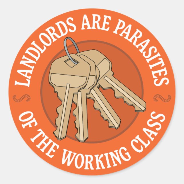 Landlords Are Parasites Of The Working Class Classic Round Sticker (Front)