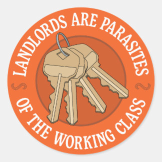 Landlords Are Parasites Of The Working Class Classic Round Sticker