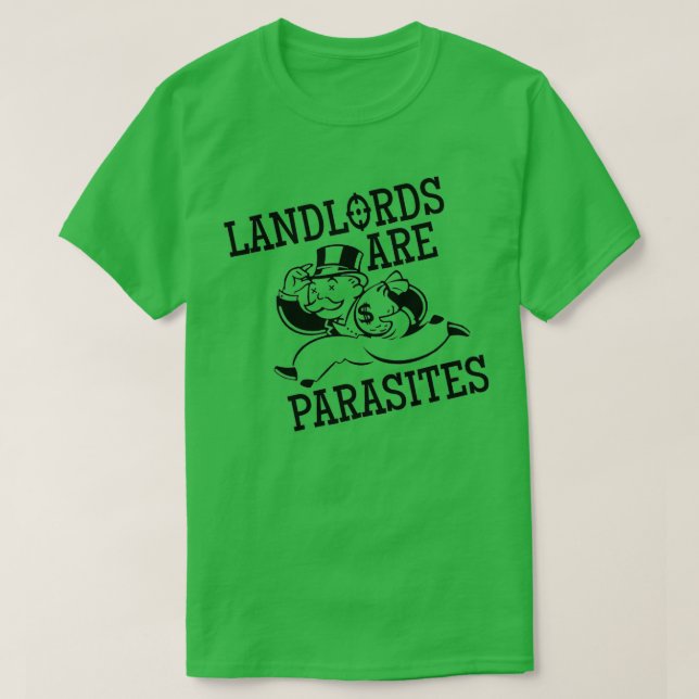 Landlords Are Parasites T-Shirt (Design Front)