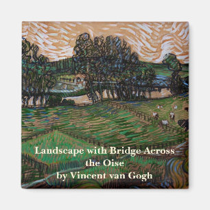 Landscape, Bridge Across Oise by Vincent van Gogh Magnet