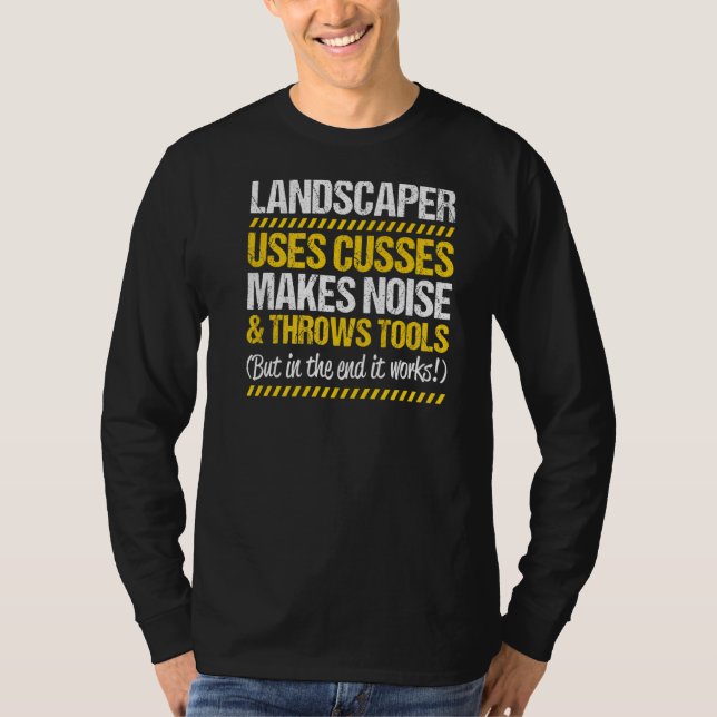 Landscape Gardener Throws Tools Landscaper   T-Shirt (Front)