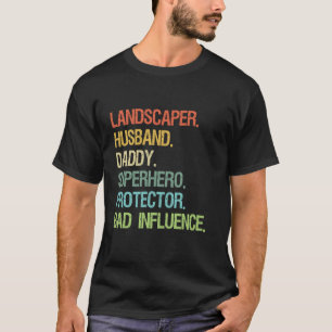 Landscaper Husband Daddy Superhero Protector DAD T-Shirt
