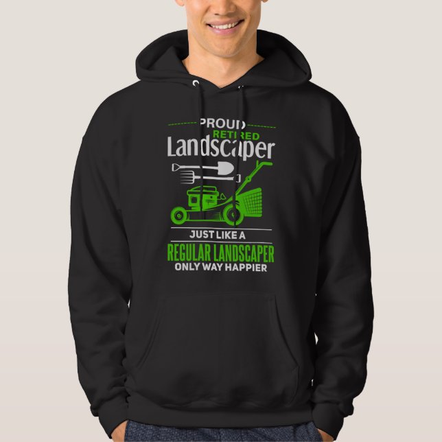 Landscaper Retirement Outfit Joke Retired Landscap Hoodie (Front)