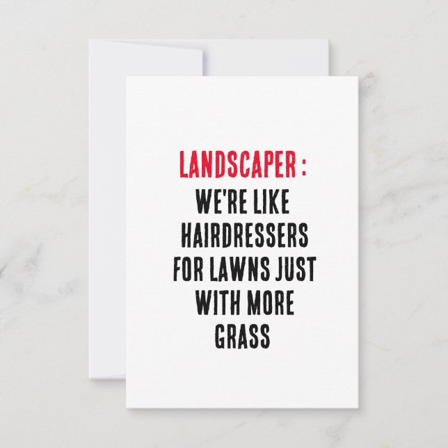 Landscaper We're like hairdressers for lawns Thank You Card (Front)