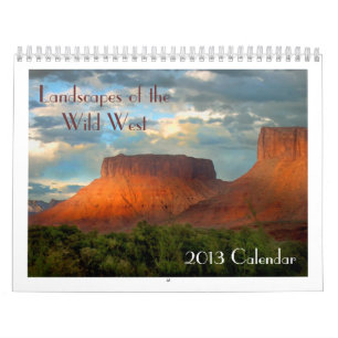 Landscapes of the Wild West 2013 Calendar