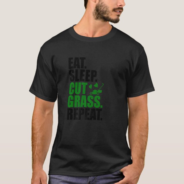 Landscaping Eat Sleep Cut Grass Repeat Landscaper T-Shirt (Front)