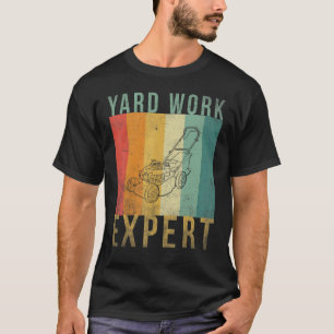 Landscaping Garden Work Gardening Lawn T-Shirt