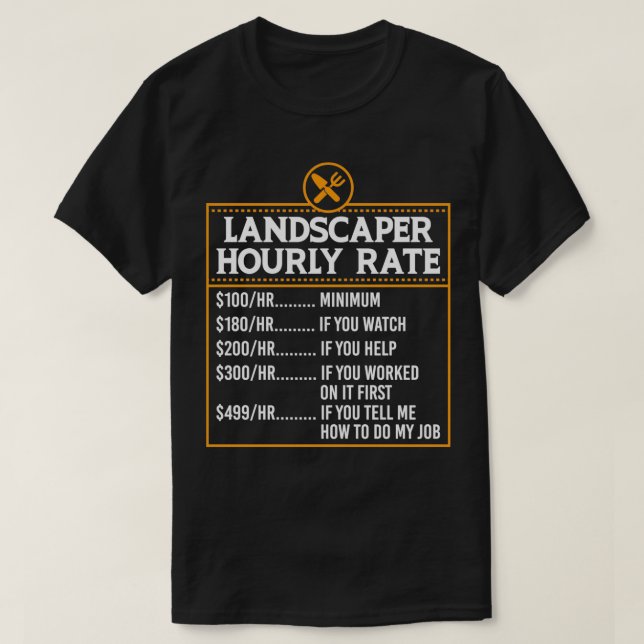 Landscaping Hourly Rate For Landscaper Mower T-Shirt (Design Front)