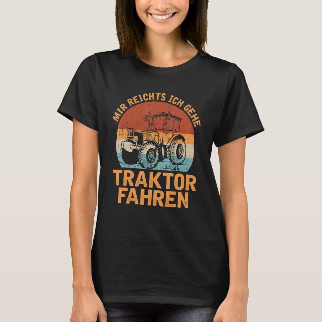Landwirt Tractor Agricultural Saying Bauer Tractor T-Shirt (Front)