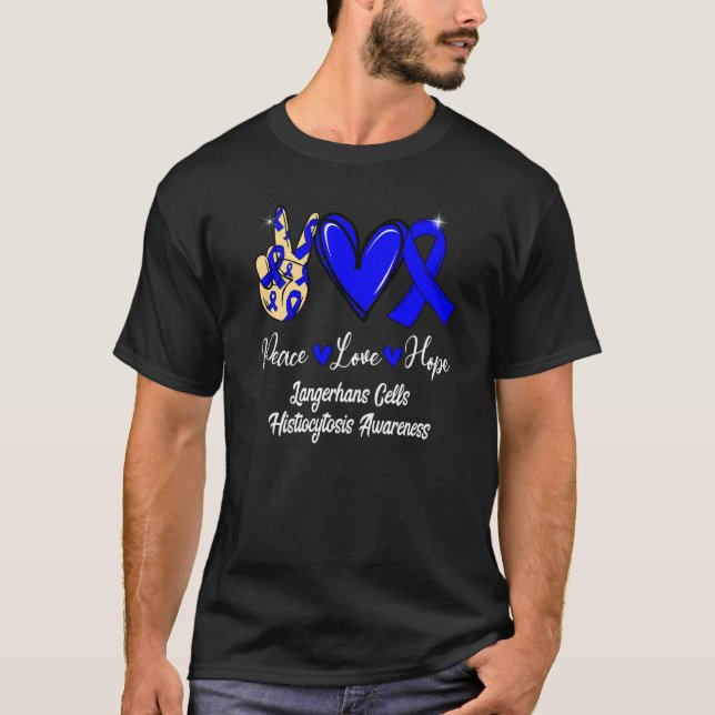 Langerhans Cells Histiocytosis Peace Love Hope Blu T-Shirt (Front)