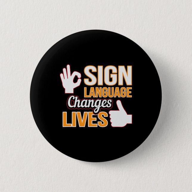 Language Changes Lives Asl Interpreter Deaf Awaren 6 Cm Round Badge (Front)