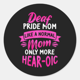 Language Deaf Awareness Asl And Deaf Pride Mum Classic Round Sticker