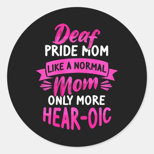Language Deaf Awareness Asl And Deaf Pride Mum  Classic Round Sticker (Front)