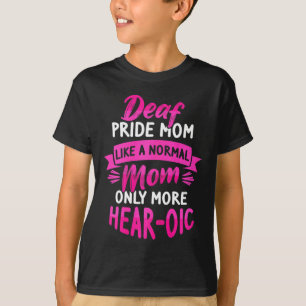 Language Deaf Awareness Asl And Deaf Pride Mum T-Shirt