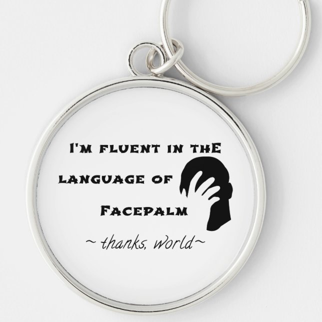 Language of Facepalm Key Ring (Front)