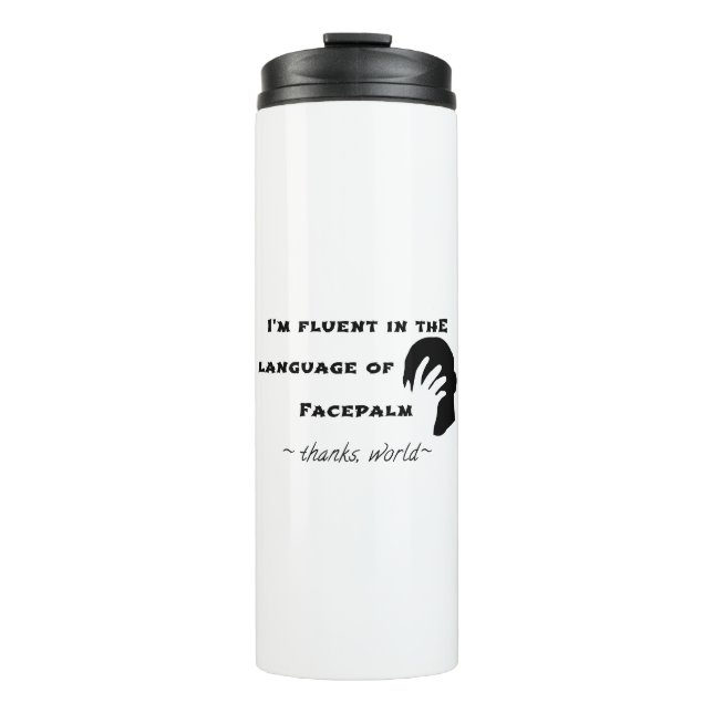 Language of Facepalm Thermal Tumbler (Front)