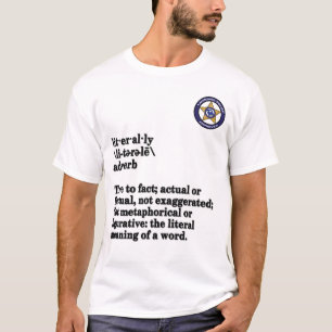 Language Police - Literally T-Shirt