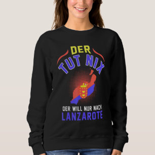 Lanzarote Canary Island Spain Holiday Travel Summe Sweatshirt