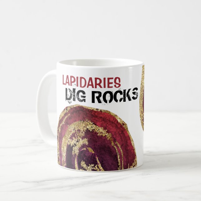 *~* LAPIDARIES DIG ROCKS Agate Slab Gold Glitter Coffee Mug (Front Left)