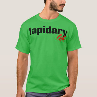Lapidary Life T-Shirt