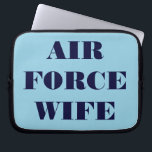 Laptop Sleeve Air Force Wife<br><div class="desc">Laptop Sleeve Air Force Wife</div>