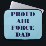 Laptop Sleeve Proud Air Force Dad<br><div class="desc">Laptop Sleeve Proud Air Force Dad</div>