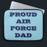 Laptop Sleeve Proud Air Force Dad<br><div class="desc">Laptop Sleeve Proud Air Force Dad</div>