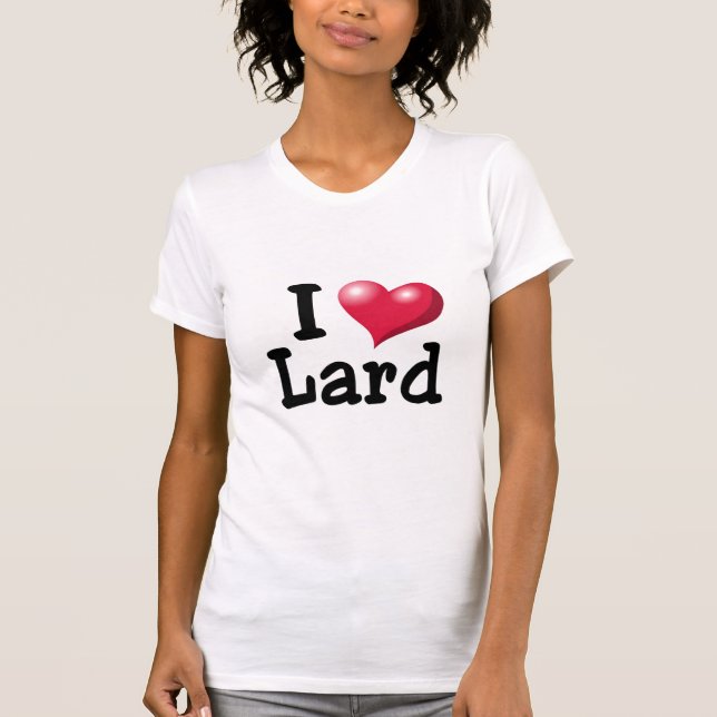 Lard Love Shirt (Front)