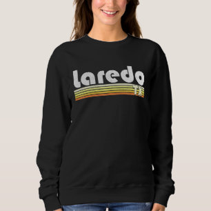 Laredo Texas Retro Style City Town Vintage Pride 7 Sweatshirt
