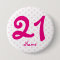 Large 21st Pink white polka dot badge age 21
