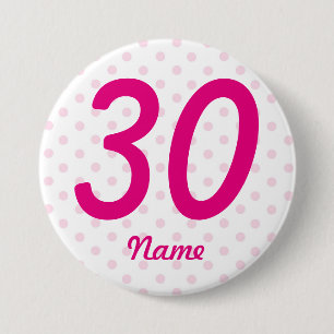 Large 30th Pink white polka dot badge age 30