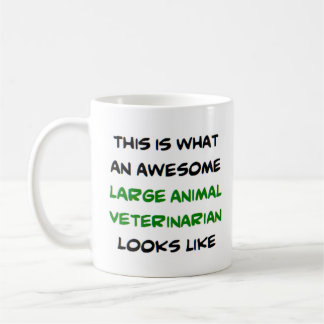 large animal veterinarian, awesome coffee mug