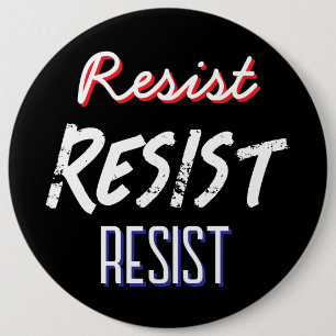 Large Jumbo-Sized Resist   Anti-Trump Protest  6 Cm Round Badge
