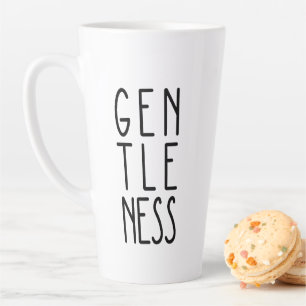 Large Latte Mug: GENTLENESS Latte Mug