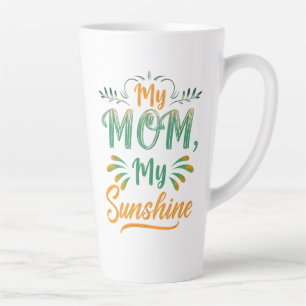 Large Latte Mug - "My Mum, My Sunshine" - 17 oz  